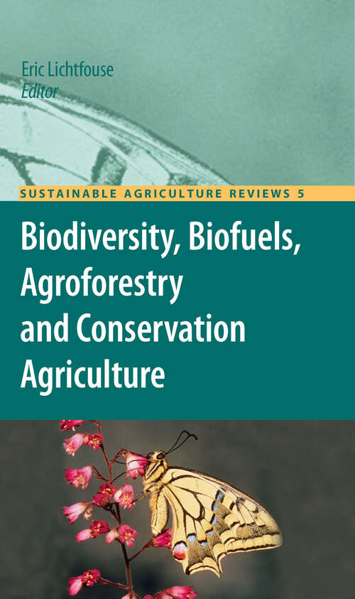 Book cover of Biodiversity, Biofuels, Agroforestry and Conservation Agriculture (Sustainable Agriculture Reviews #5)