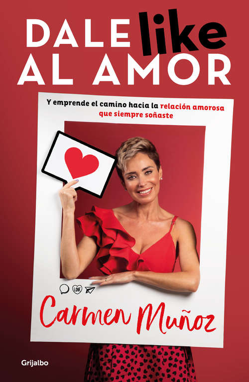 Book cover of Dale like al amor: Y emprende el camino hacia la relación amorosa que siempre soñaste