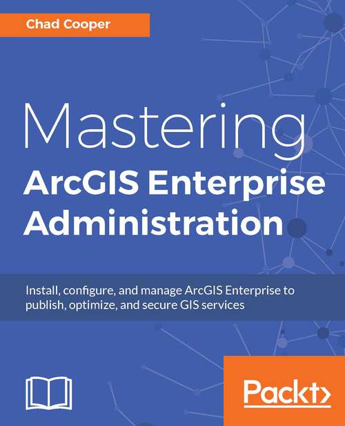 Book cover of Mastering ArcGIS Enterprise Administration