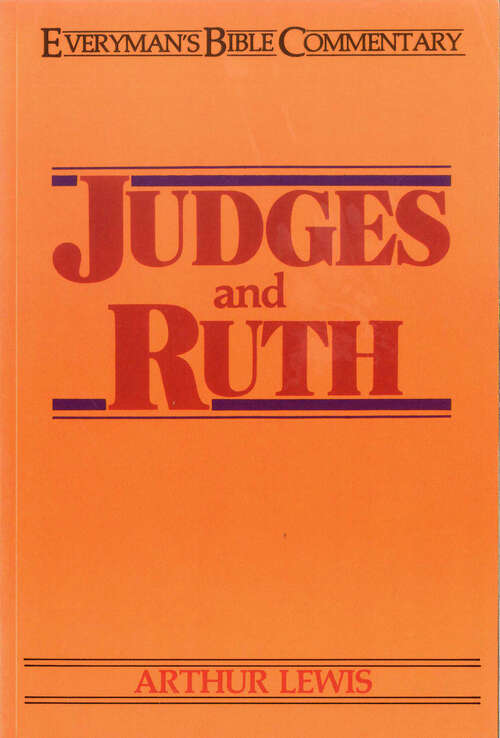 Book cover of Judges & Ruth- Everyman's Bible Commentary (New Edition) (Everyman's Bible Commentaries)