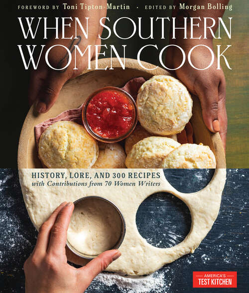 Book cover of When Southern Women Cook: History, Lore, and 300 Recipes with Contributions from 70 Women Writers