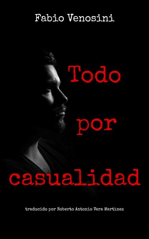 Book cover of Todo por casualidad