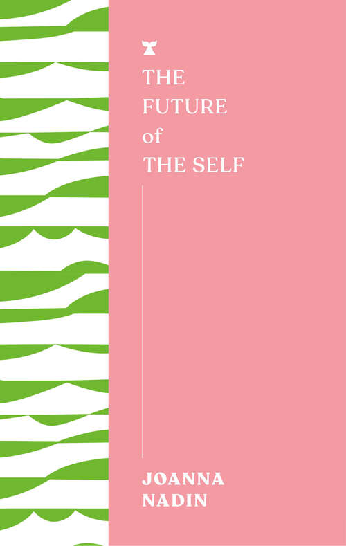 Book cover of The Future of the Self (The FUTURES Series)