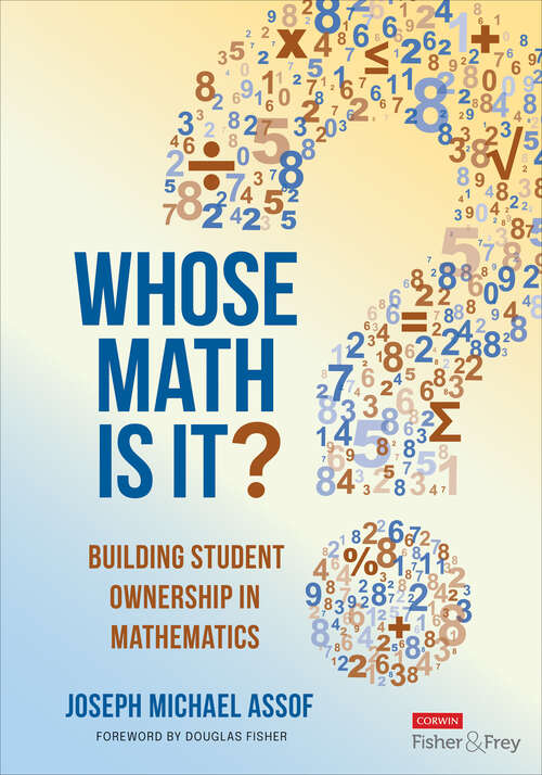 Book cover of Whose Math Is It?: Building Student Ownership in Mathematics