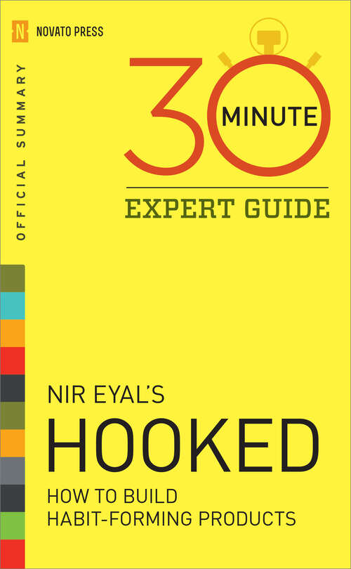 Book cover of Hooked - 30 Minute Expert Guide: Official Summary to Nir Eyal's Hooked