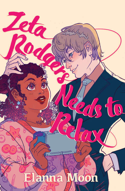 Book cover of Zeta Rodgers Needs to Relax