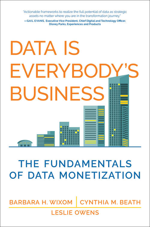 Book cover of Data Is Everybody's Business: The Fundamentals of Data Monetization (Management on the Cutting Edge)