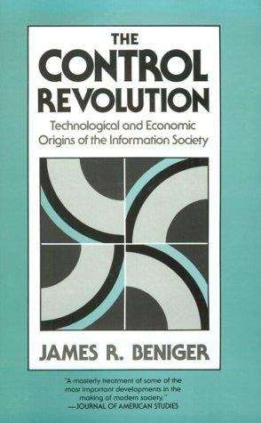 Book cover of The Control Revolution: Technological and Economic Origins of the Information Society