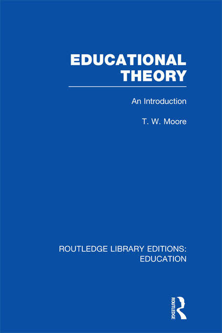 Book cover of Educational Theory: An Introduction (Routledge Library Editions: Education)