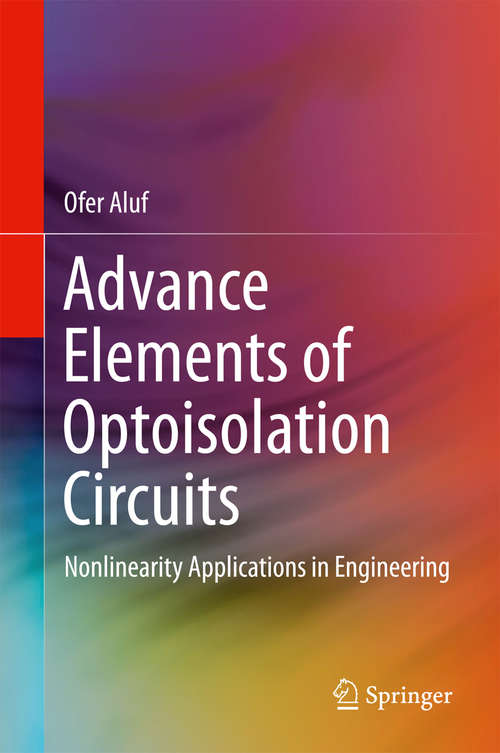 Book cover of Advance Elements of Optoisolation Circuits: Nonlinearity Applications in Engineering