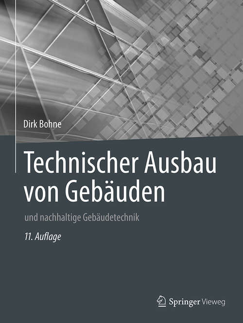 Book cover of Technischer Ausbau von Gebäuden: und nachhaltige Gebäudetechnik (11. Aufl. 2019)