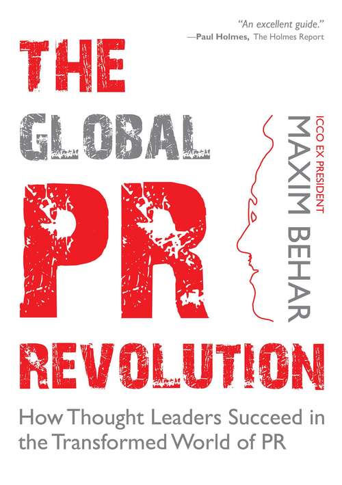 Book cover of The Global PR Revolution: How Thought Leaders Succeed in the Transformed World of PR