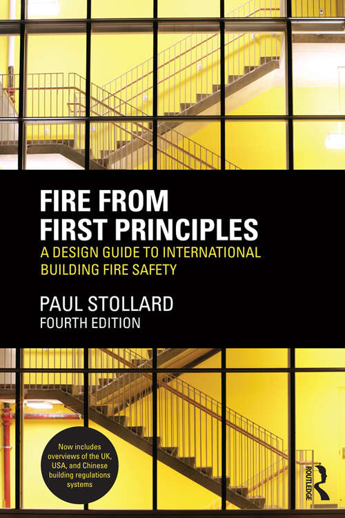 Book cover of Fire from First Principles: A Design Guide to International Building Fire Safety (4)