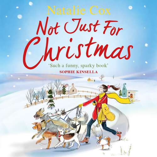 Book cover of Not Just for Christmas: The most hilarious and feel-good festive romcom you'll read this Christmas 2019!