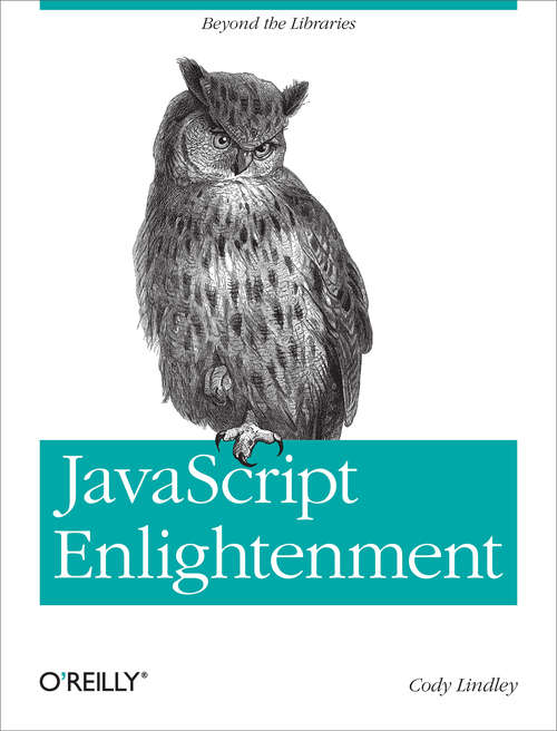 Book cover of JavaScript Enlightenment: From Library User to JavaScript Developer