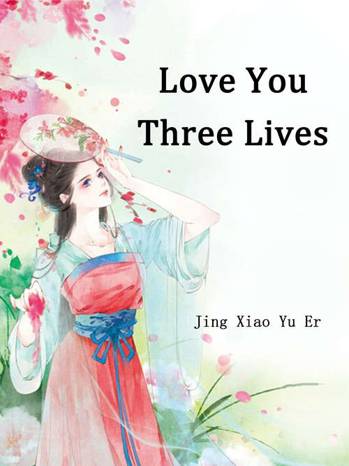 Book cover of Love You Three Lives: Volume 3 (Volume 3 #3)