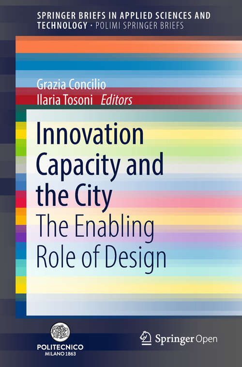 Book cover of Innovation Capacity and the City: The Enabling Role of Design (1st ed. 2019) (SpringerBriefs in Applied Sciences and Technology)