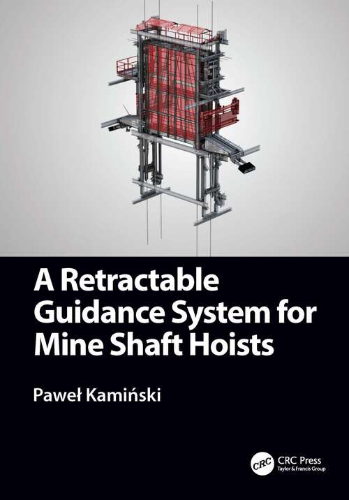 Book cover of A Retractable Guidance System for Mine Shaft Hoists