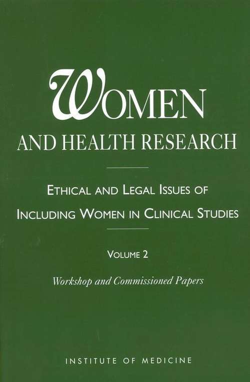 Book cover of Women And Health Research: Ethicaland Legal Issuesof Including Womenin Clinical Studies