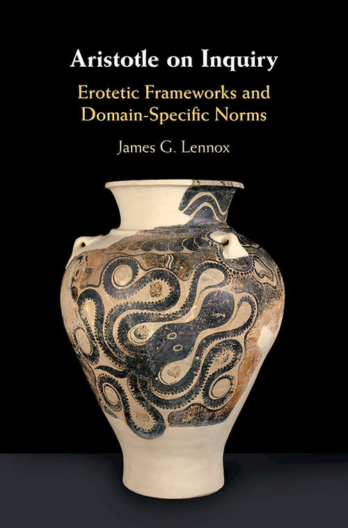 Book cover of Aristotle on Inquiry: Erotetic Frameworks and Domain-Specific Norms