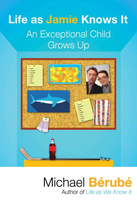 Book cover of Life as Jamie Knows It: An Exceptional Child Grows Up
