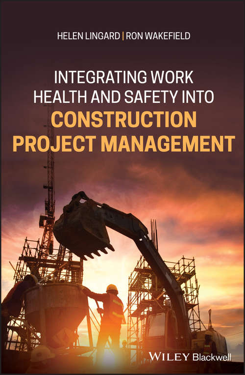 Book cover of Integrating Work Health and Safety into Construction Project Management