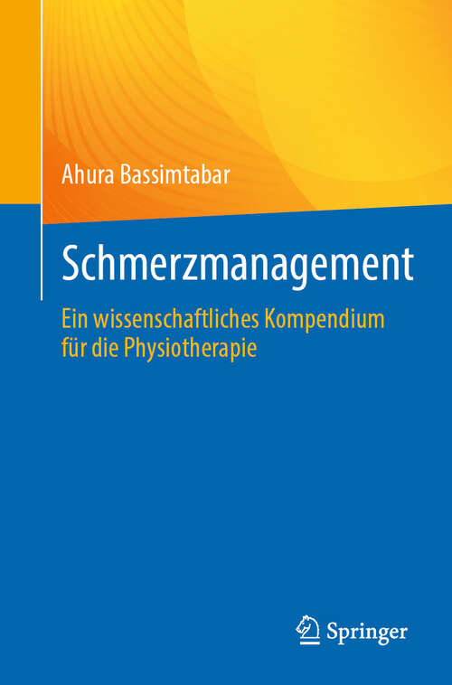 Book cover of Schmerzmanagement: Ein wissenschaftliches Kompendium für die Physiotherapie