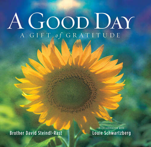 Book cover of A Good Day: A Gift of Gratitude