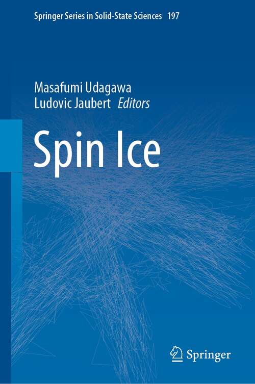 Book cover of Spin Ice (1st ed. 2021) (Springer Series in Solid-State Sciences #197)