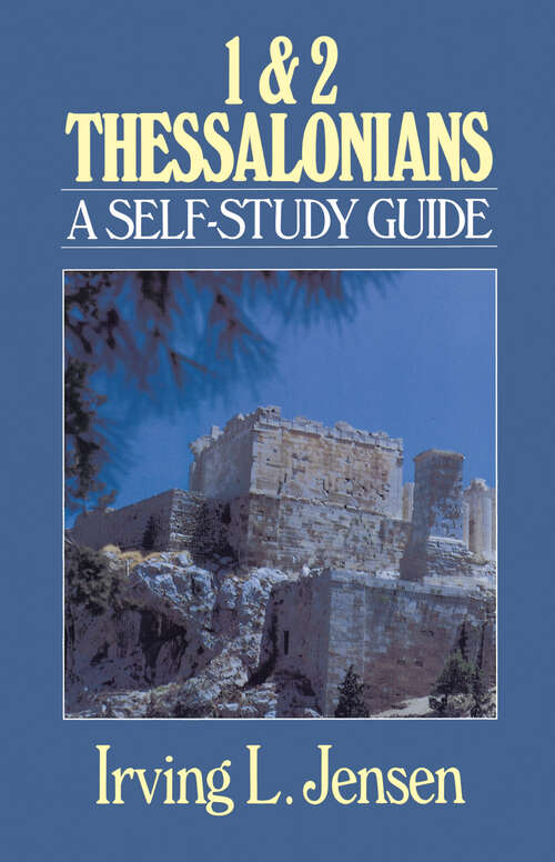 Book cover of First & Second Thessalonians- Jensen Bible Self Study Guide (Jensen Bible Self-Study Guide Series)