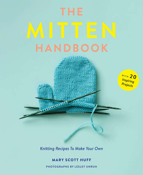 Book cover of The Mitten Handbook: Knitting Recipes to Make Your Own