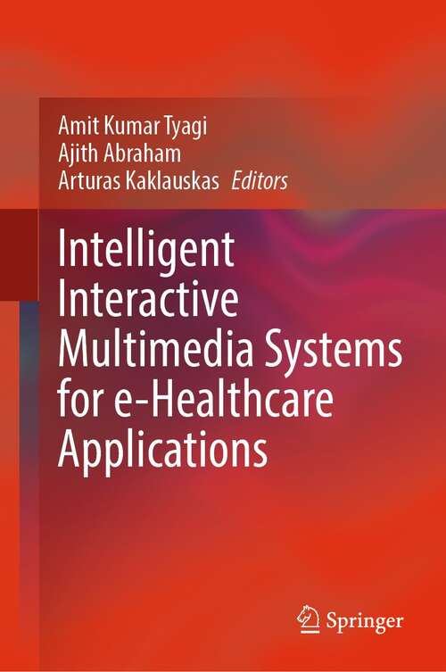 Book cover of Intelligent Interactive Multimedia Systems for e-Healthcare Applications (1st ed. 2022)