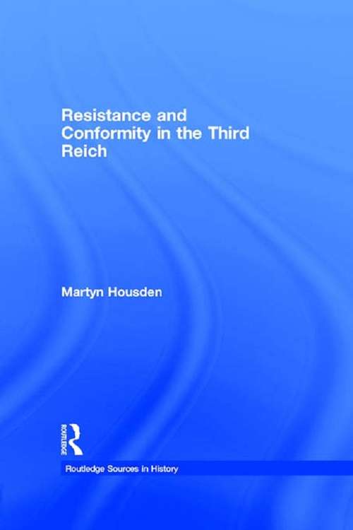 Book cover of Resistance and Conformity in the Third Reich (Routledge Sources in History)