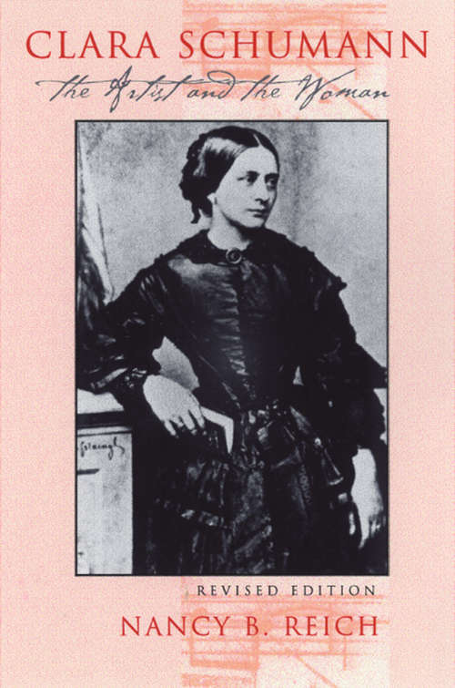 Book cover of Clara Schumann: The Artist and the Woman