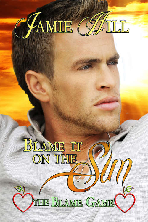 Book cover of Blame it on the Sun (The Blame  Game #3)