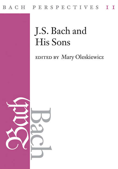 Book cover of Bach Perspectives 11: J. S. Bach and His Sons