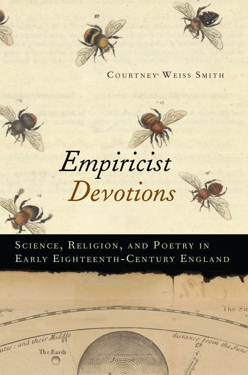 Book cover of Empiricist Devotions: Science, Religion, and Poetry in Early Eighteenth-Century England