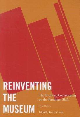 Book cover of Reinventing the Museum: The Evolving Conversation on the Paradigm Shift