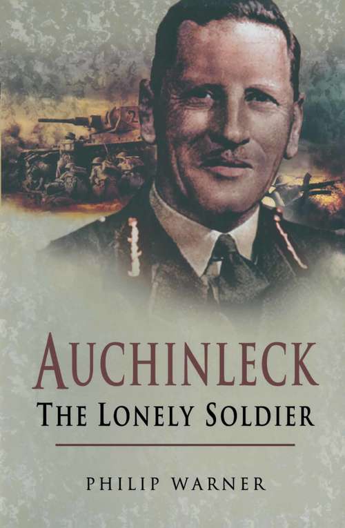 Book cover of Auchinleck: The Lonely Soldier (Cassell Military Paperbacks Ser.)
