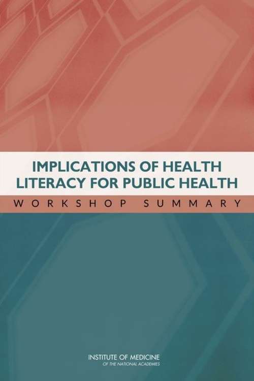 Book cover of Implications of Health Literacy for Public Health: Workshop Summary