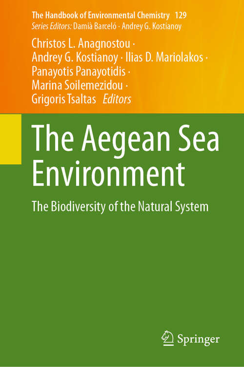 Book cover of The Aegean Sea Environment: The Biodiversity of the Natural System (2024) (The Handbook of Environmental Chemistry #129)