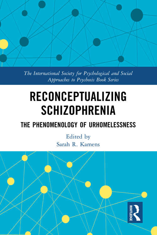 Book cover of Reconceptualizing Schizophrenia: The Phenomenology of Urhomelessness (The International Society for Psychological and Social Approaches to Psychosis Book Series)