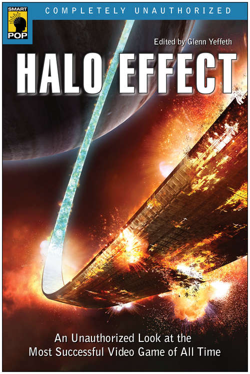 Book cover of Halo Effect: An Unauthorized Look at the Most Successful Video Game of All Time