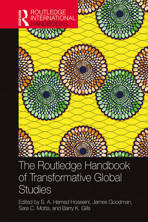 Book cover of The Routledge Handbook of Transformative Global Studies (Routledge International Handbooks)