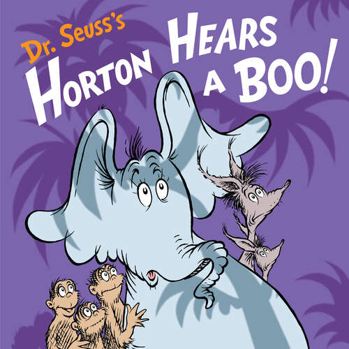 Book cover of Dr. Seuss's Horton Hears a Boo!: A Spooky Story for Kids and Toddlers