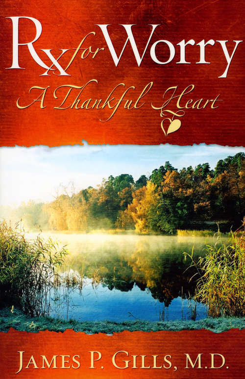 Book cover of Rx For Worry: A Thankful Heart