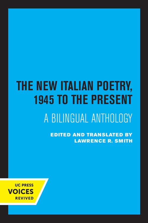 Book cover of The New Italian Poetry, 1945 to the Present: A Bilingual Anthology