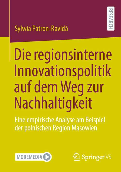 Book cover of Die regionsinterne Innovationspolitik auf dem Weg zur Nachhaltigkeit: Eine empirische Analyse am Beispiel der polnischen Region Masowien (1. Aufl. 2021)