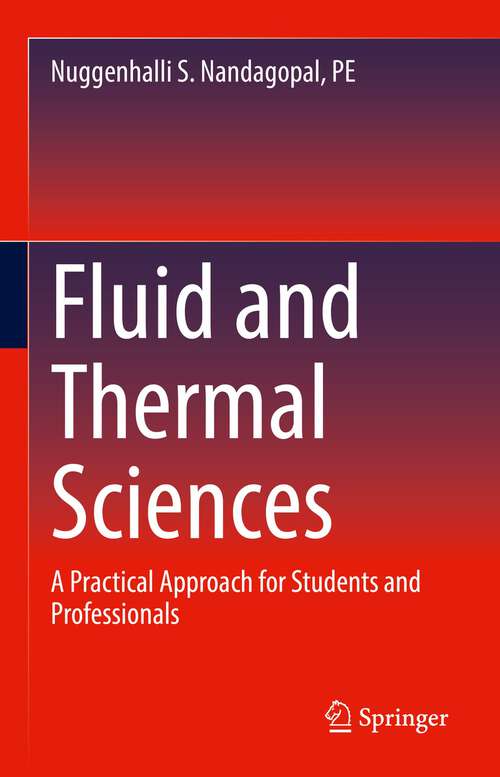 Book cover of Fluid and Thermal Sciences: A Practical Approach for Students and Professionals (1st ed. 2022)