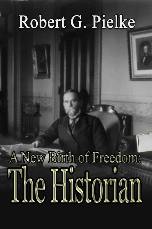 Book cover of A New Birth of Freedom: The Historian
